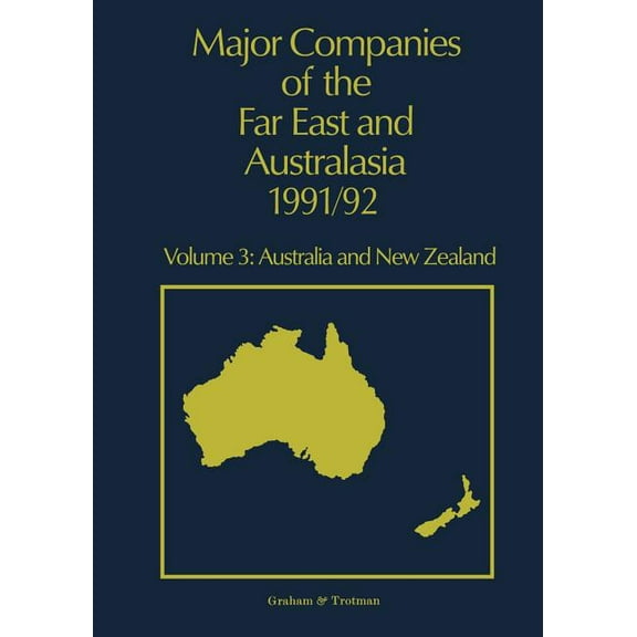 Major Companies of the Far East and Australasia 1991/92: Volume 3: Australia and New Zealand, (Paperback)