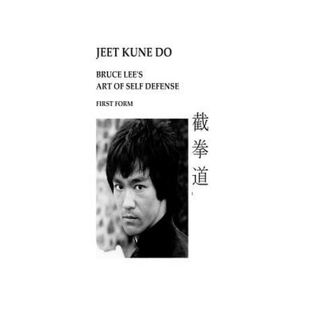 Jeet Kune Do Bruce Lee's Art of Self Defense First Form