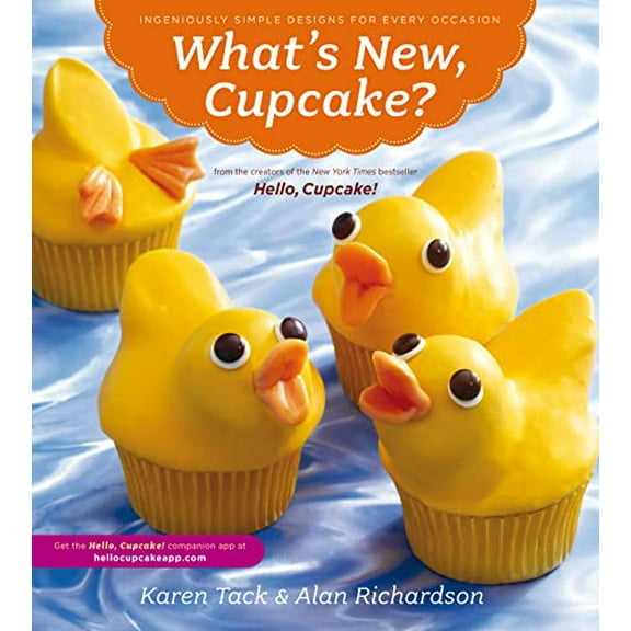 Pre-Owned What's New, Cupcake?: Ingeniously Simple Designs for Every Occasion (Paperback) 054724181X 9780547241814