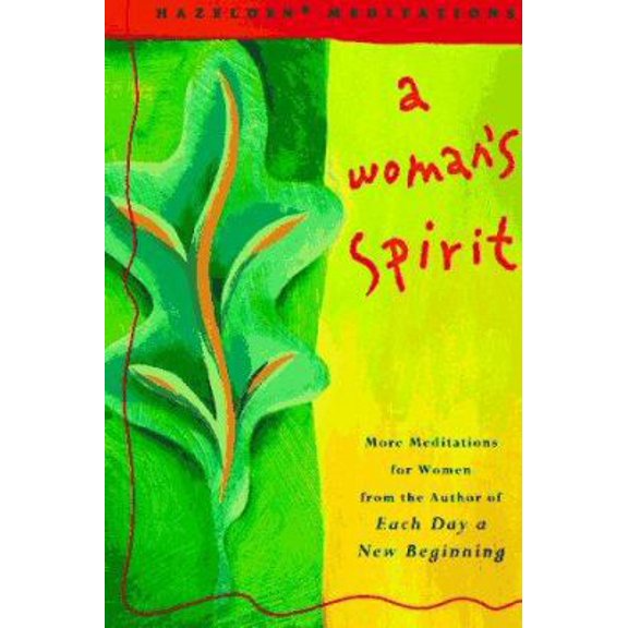 Pre-Owned A Woman's Spirit: More Meditations for Women the Author of Each Day a New Beginning (Hazelden Meditations) (Paperback) 0062552821 9780062552822