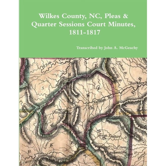 Wilkes County, NC, P&Q Minutes, 1811-1817 (Paperback)