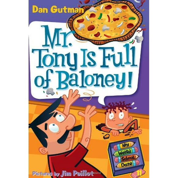 Mr. Tony Est Plein de Baloney! (Mon Étrange École Daze, Bk. 11)