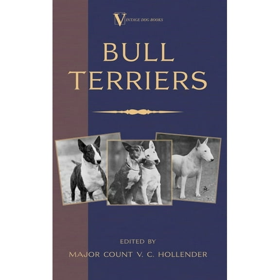Vintage Dog Books Breed Classic Bull Terriers (a Vintage Dog Books Breed Classic - Bull Terrier), (Paperback)