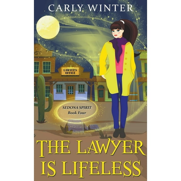 Sedona Spirit Cozy Mysteries The Lawyer is Lifeless, Book 4, (Paperback)