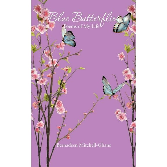Blue Butterflies : Poems of My Life