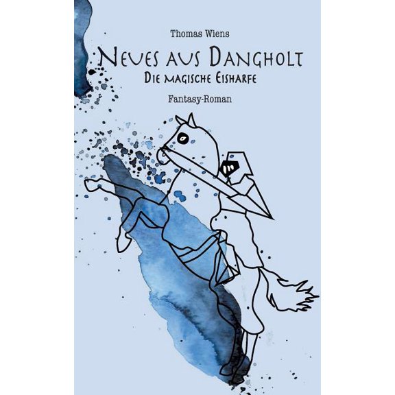 Neues aus Dangholt: Die magische Eisharfe, (Paperback)
