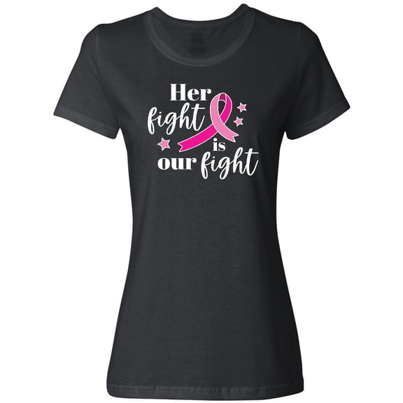 Inktastic Breast Cancer Awareness Her Fight is our fight Women's T-Shirt