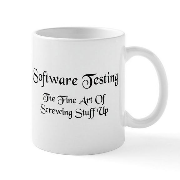 CafePress - Software Testing Mug - 11 oz Ceramic Mug - Novelty Coffee Tea Cup