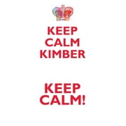 KEEP CALM KIMBER! AFFIRMATIONS WORKBOOK Positive Affirmations Workbook Includes : Mentoring Questions, Guidance, Supporting You