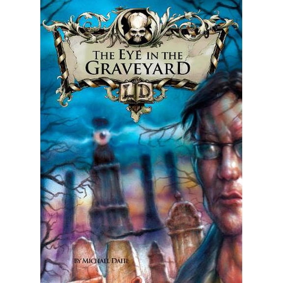 Library of Doom: The Eye in the Graveyard. by Michael Dahl (Paperback)