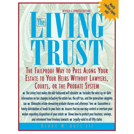 The Living Trust : The Failproof Way to Pass Along Your Estate to Your (Best Way To Pass Out Flyers)