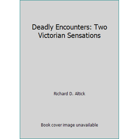 Pre-Owned Deadly Encounters: Two Victorian Sensations (Paperback) 0812212274 9780812212273