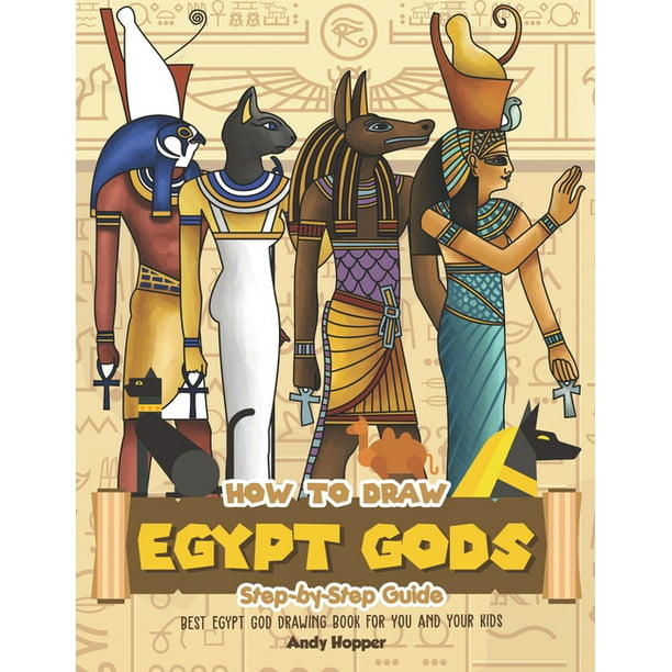 How to Draw Egypt Gods Step-by-Step Guide : Best Egypt God Drawing Book for  You and Your Kids (Paperback) 