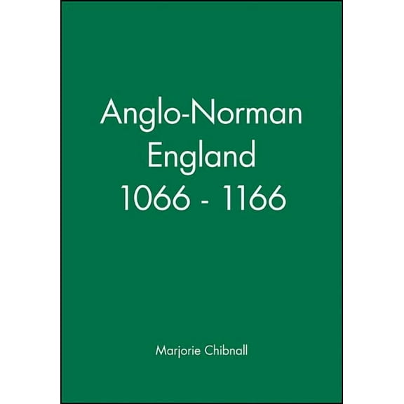History of Medieval Britain Anglo-Norman England 1066-1166, (Paperback)
