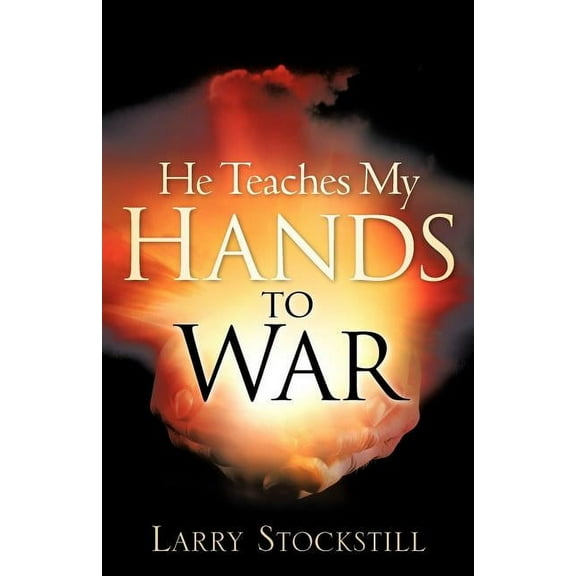 He Teaches My Hands to War (Paperback)