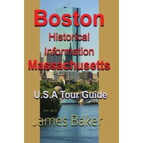Boston Historical Information, Massachusetts: U.S.A Tour Guide, (Paperback)