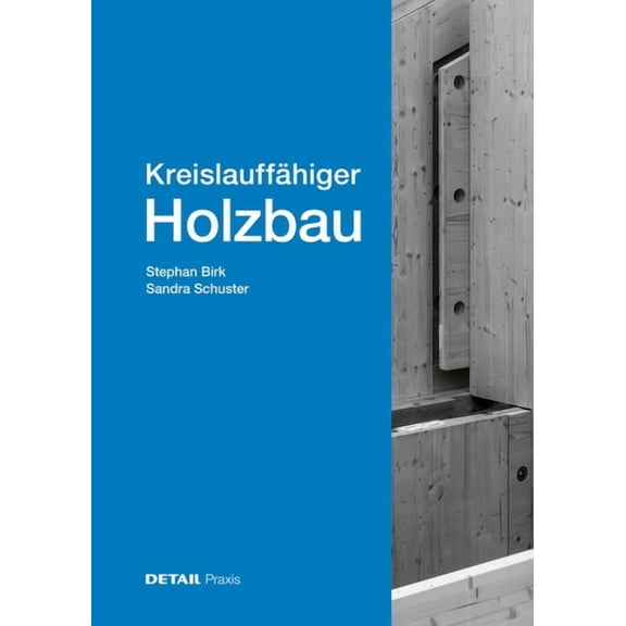 Kreislauffähiger Holzbau, (Hardcover)