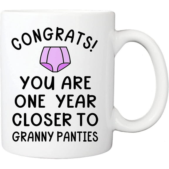 Congrats You're One Year Closer To Granny Panties Coffee Mug, Funny Birthday Gifts For Women, Birthday Mug For Sister, Best Friend, Daughter, Aunt, Girlfriend, Wife, Bday Gift For Her