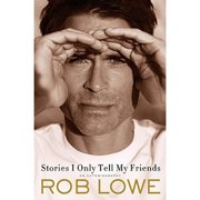 Pre-Owned Stories I Only Tell My Friends: An Autobiography (Hardcover 9780805093292) by Rob Lowe