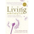 thumbnail image 1 of Pre-Owned Living at the End of Life: A Hospice Nurse Addresses the Most Common Questions (Paperback) 1454928395 9781454928393, 1 of 1