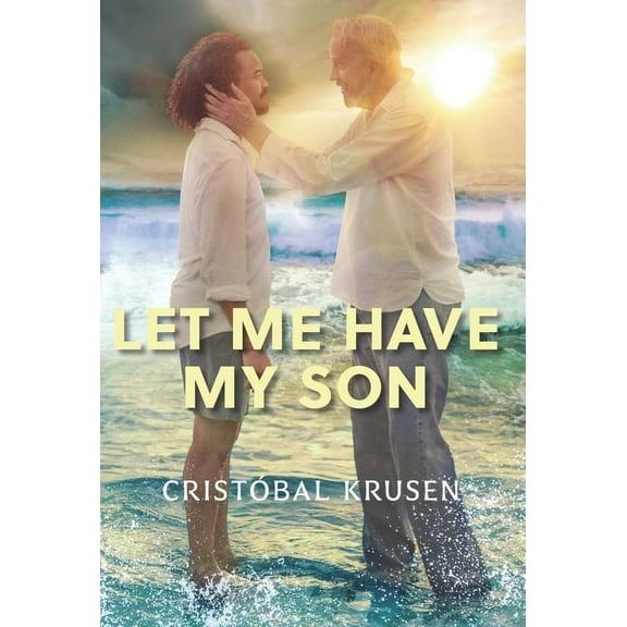 Let Me Have My Son - 9781736653722