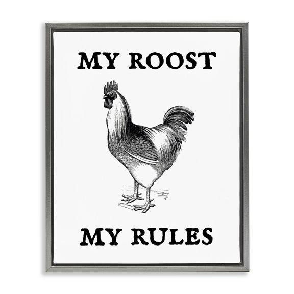 Stupell Industries Farmhouse My Roost & Rules Funny Chicken Gray Floating Frame Canvas Art, 17 x 21, by Lil' Rue