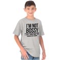 thumbnail image 5 of I'm Not Bossy I Just Know Funny Boss Crewneck T Shirts Boy Girl Teen Brisco Brands L, 5 of 6