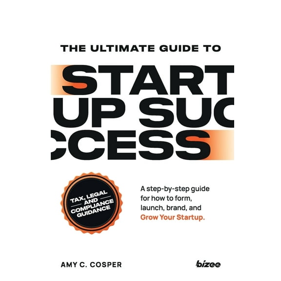 The Ultimate Guide to Startup Success, (Paperback)