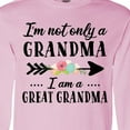 thumbnail image 4 of Inktastic I'm Not Only a Grandma I'm a Great Grandma with Flowers Long Sleeve T-Shirt, 4 of 5