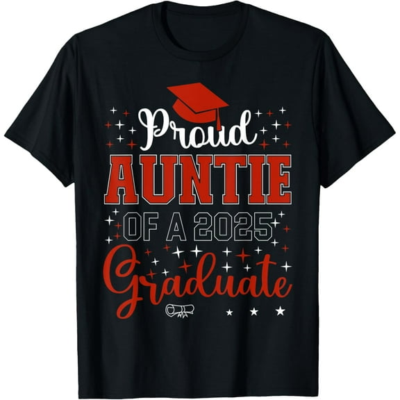Proud Auntie of a class of 2025 graduate for graduation T-Shirt