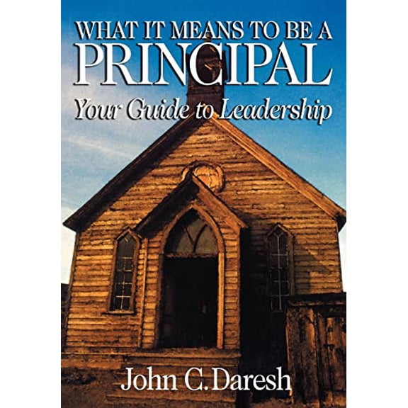 Pre-Owned What It Means to Be a Principal: Your Guide to Leadership (Paperback)