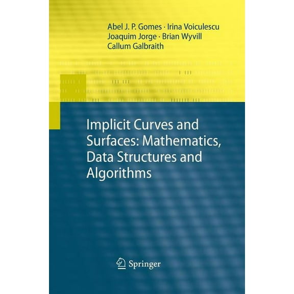 Implicit Curves and Surfaces: Mathematics, Data Structures and Algorithms, (Paperback)