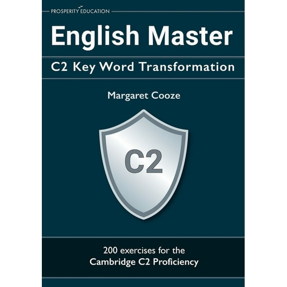 English Master C2 Key Word Transformation: 200 test questions with answer keys, (Paperback)