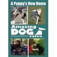 thumbnail image 1 of Amazing Dog Tales A Puppy's New Home, 1 of 1