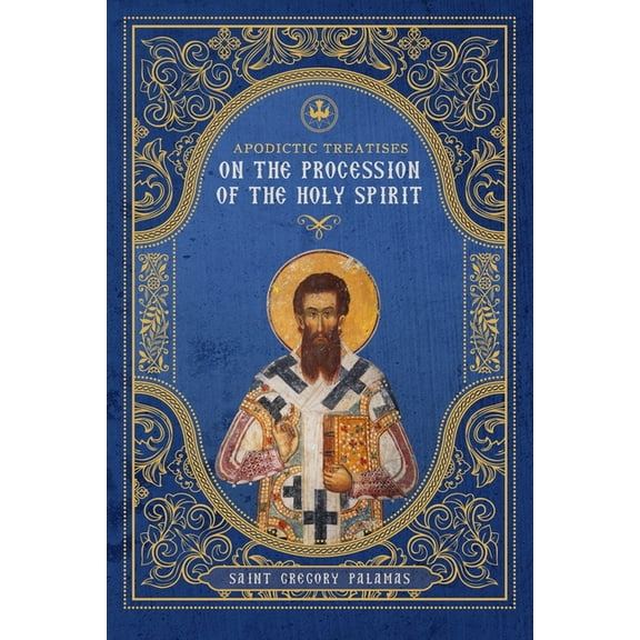 Apodictic Treatises on the Procession of the Holy Spirit, (Paperback)