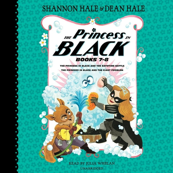 Princess in Black: The Princess in Black, Books 7-8 : The Princess in Black and the Bathtime Battle; The Princess in Black and the Giant Problem (CD-Audio)