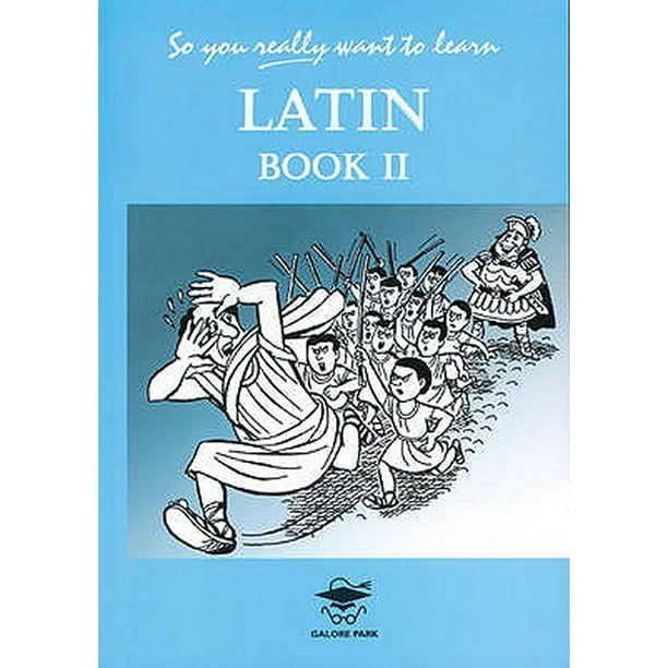 So You Really Want to Learn S So You Really Want to Learn Latin Book