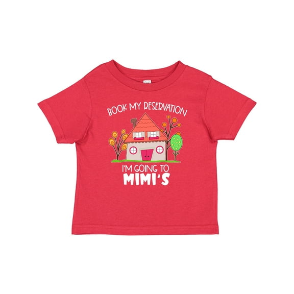 Inktastic Book my Reservation I'm Going To Mimi's- House Boys or Girls Baby T-Shirt