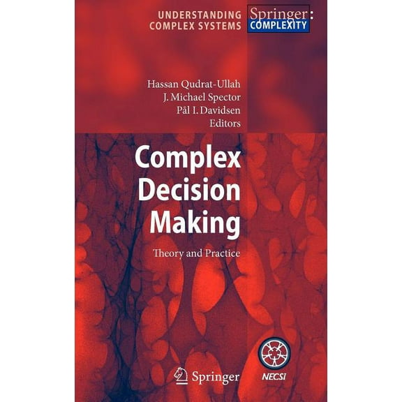 Understanding Complex Systems Complex Decision Making: Theory and Practice, (Hardcover)