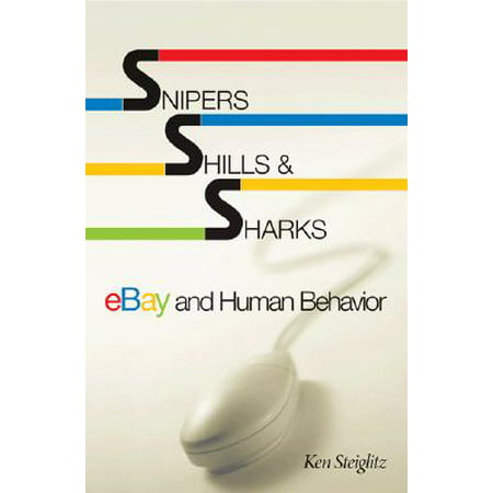 Snipers, Shills, and Sharks : Ebay and Human