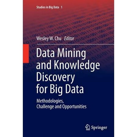 Data Mining And Knowledge Discovery For Big Data