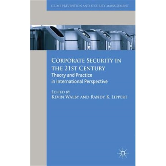 Pre-Owned Crime Prevention and Security Management: Corporate Security in the 21st Century: Theory and Practice in International Perspective (Hardcover)