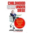 thumbnail image 2 of Childhood Under Siege: How Big Business Targets Your Children, 2 of 4