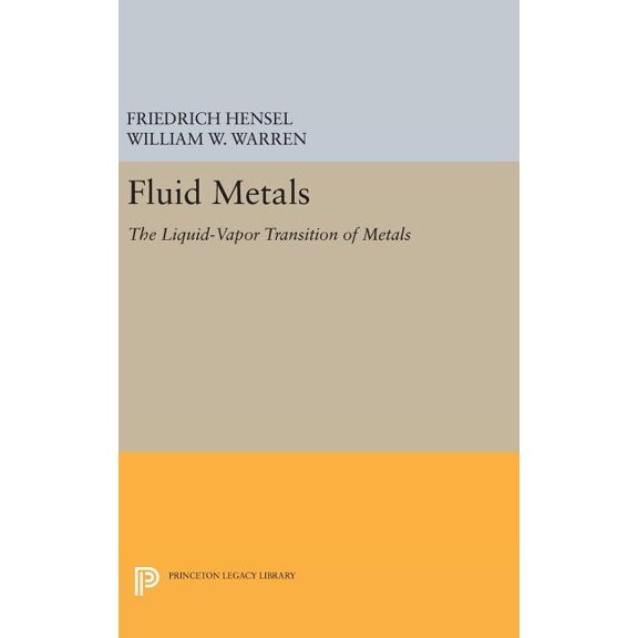 Fluid Metals: The Liquid-Vapor Transition of Metals, (Hardcover)