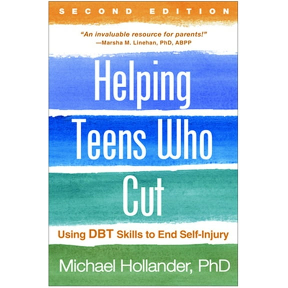 Pre-Owned Helping Teens Who Cut: Using Dbt Skills to End Self-Injury (Paperback) 1462527108 9781462527106