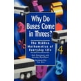 thumbnail image 1 of Pre-Owned Why Do Buses Come in Threes?: The Hidden Mathematics of Everyday Life Paperback, 1 of 1