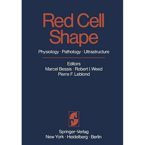 Red Cell Shape: Physiology, Pathology, Ultrastructure, (Paperback)