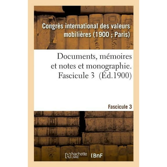 Documents, M Moires Et Notes Et Monographie. Fascicule 3