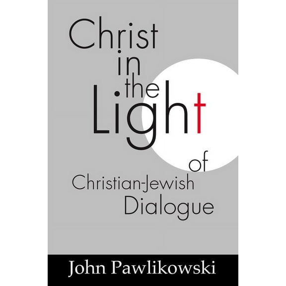 Christ in the Light of the Christian-Jewish Dialogue (Paperback)