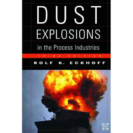 Dust Explosion Handbook: Identification, Assessment and Control of Dust Hazards